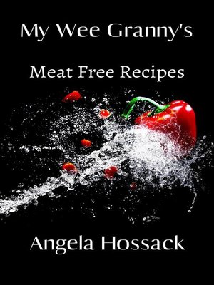cover image of My Wee Granny's Meat Free Recipes